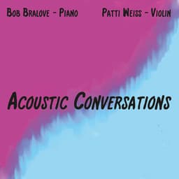 Acoustic Conversations - Bob Bralove