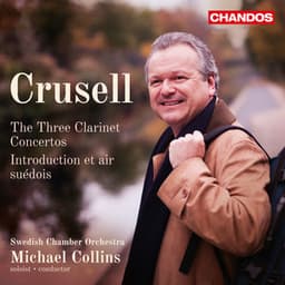 Crusell: Clarinet Concertos - Bernhard Henrik Crusell