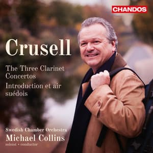 Crusell: Clarinet Concertos - Bernhard Henrik Crusell