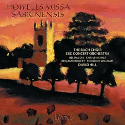 Howells: Missa Sabrinensis & Michael Fanfare - Herbert Howells