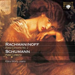 Rachmaninoff: Piano Concerto No. 2 - Schumann: Piano Concerto - Klára Würtz