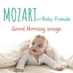 Good Morning - Mozart and Baby Friends