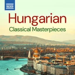 Hungarian Classical Masterpieces - Franz Liszt