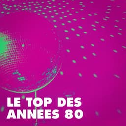 Le top des années 80 - Super Party 80