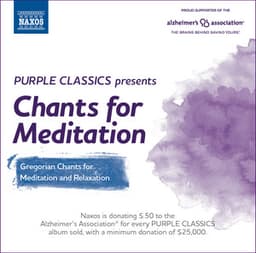 Purple Classics Presents: Chants for Meditation - Anonymous