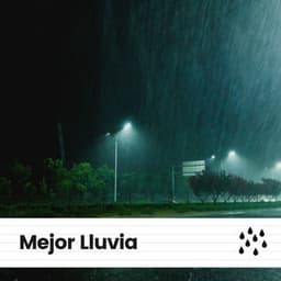 Mejor Lluvia - Sonidos De Lluvia