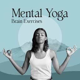Mental Yoga: Brain Exercises - Yoga Tribe