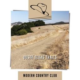 Dusty Texas Trails - Modern Country Club