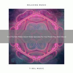 2021 New: Now The Rain Makes Sweet Notes Specially For Your Power Nap And Chillout - White Sleeping Sough