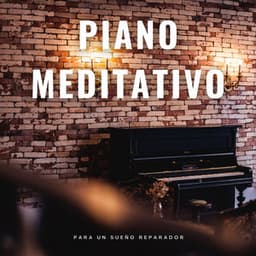 Melodías Del Sueño: Piano Meditativo Para Un Sueño Reparador - Piano Relajante