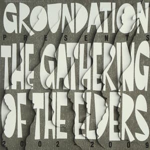 The Gathering of the Elders - Groundation