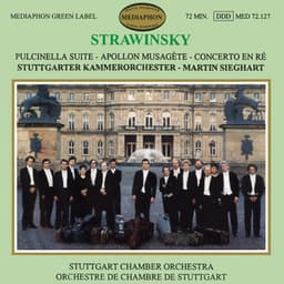 Stravinsky: Pulcinella Suite, Apollon Musagète, Concerto in D - Igor Stravinsky