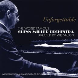 Unforgettable - Glenn Miller Orchestra
