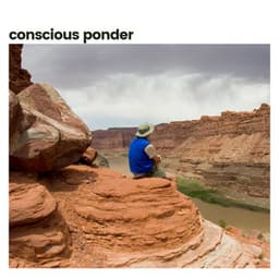 Conscious Ponder - Music for Deep Meditation
