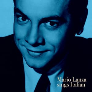 Mario Lanza Sings Italian - Mario Lanza