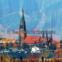 11 The World Of Christianity - Christian Hymns