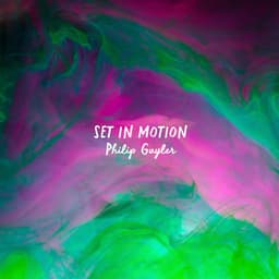 Set In Motion - Philip Guyler
