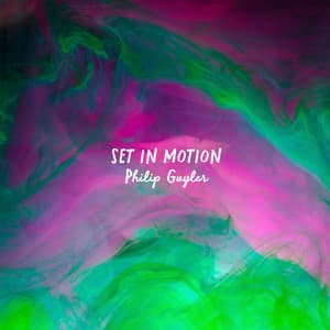 Set In Motion - Philip Guyler