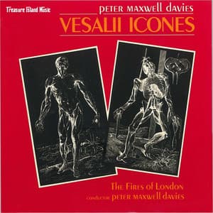 Vesalii Icones - Peter Maxwell Davies