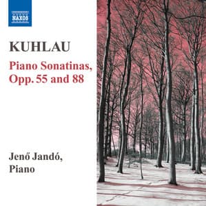 Kuhlau: Piano Sonatinas, Opp. 55, 88 - Friedrich Kuhlau