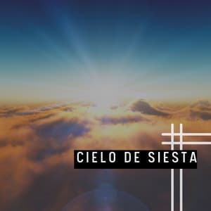 Cielo de Siesta - Música de relajación profunda