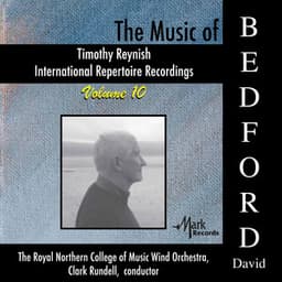 Timothy Reynish International Repertoire Recordings, Vol. 10: The Music of David Bedford - David Bedford
