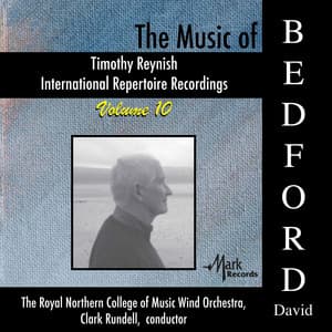 Timothy Reynish International Repertoire Recordings, Vol. 10: The Music of David Bedford - David Bedford