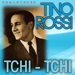 Tchi-tchi - Tino Rossi