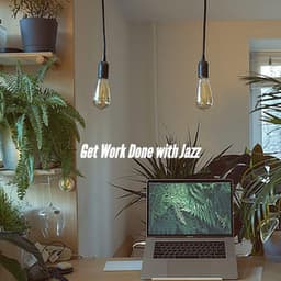 Get Work Done with Jazz - Relajante Jazz Bossa Nova