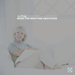 Music for Nighttime Meditation - Deep Meditation Lullabies