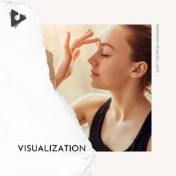 Visualization - Meditation Music by Lullify