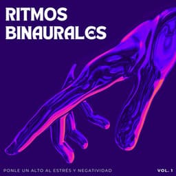 Ritmos Binaurales: Ponle Un Alto Al Estrés Y Negatividad Vol. 1 - Armonía de Reiki