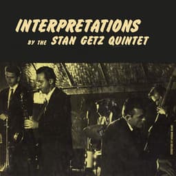 Interpretations By The Stan Getz Quintet - Stan Getz Quintet