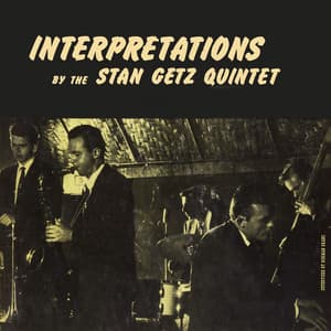 Interpretations By The Stan Getz Quintet - Stan Getz Quintet