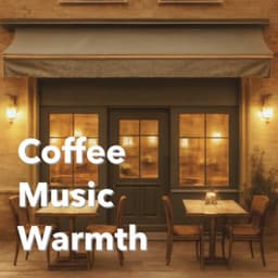 Coffee Music Warmth - Coffee Shop Music