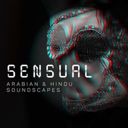Sensual Arabian & Hindu Soundscapes: Soothing New Age Music, Oriental Adventures, Exotic Sounds for Relaxation, Calming Oriental Melodies - Arabian New Age Music Creation