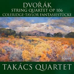 Dvořák: String Quartet, Op. 106; Coleridge-Taylor: Fantasiestücke - Takács Quartet