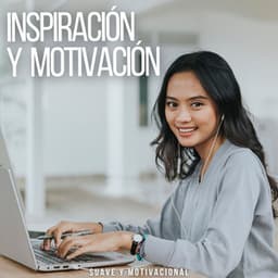 inspiración y motivación - Suave y motivacional