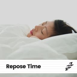Repose Time - Deep Sleep Relaxation