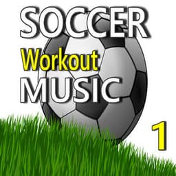 Soccer Workout Music , Vol. 1 - Children Songs Company