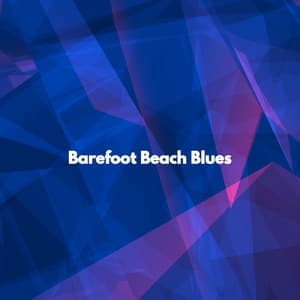 Barefoot Beach Blues - Hotel Lobby Music