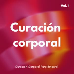 Curación Corporal Pura Binaural Vol. 1 - Doctor Hz