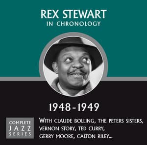 Complete Jazz Series 1948 - 1949 - Rex Stewart