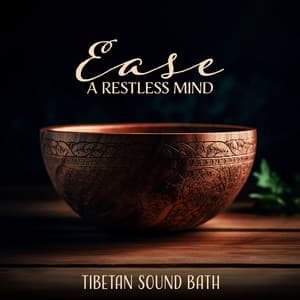 Ease a Restless Mind: Tibetan Sound Bath, and Nature Sounds, Zen Flute Meditation Music - Rama Chant
