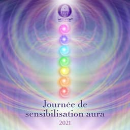 Journée de sensibilisation aura 2021: Nettoyage des chakras, Méditation mantra lavande - Club de Méditer de Détendre