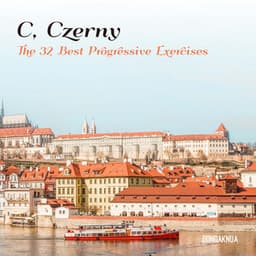 C. Czerny The 32 Best Progressive Exercises - Carl Czerny