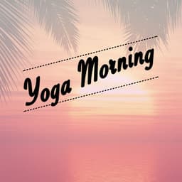 Yoga Morning - Sounds of Nature for Deep Sleep and Relaxation