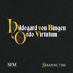 Hildegard Von Bingen: Ordo Virtutum - Hildegard von Bingen