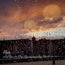 Rain: Lull You into Deep Rejuvenating Sleep Vol. 1 - Rain Sound Experience