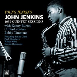Young Jenkins: 1957 Quintet Sessions - John Jenkins
